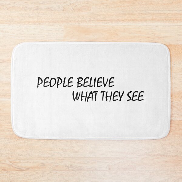 Item preview, People believe what they see designed and sold by Positive Mindzet!.