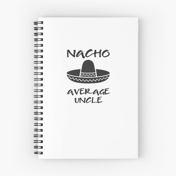 Item preview, Nacho Average Uncle designed and sold by TeeTimeGuys.