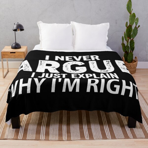 Item preview, I Never Argue I Just Explain Why I'm Right  designed and sold by Hairball-Pets.