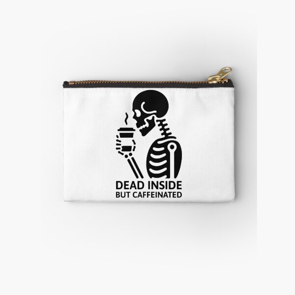 Item preview, Dead Inside but Caffeinated! Black And White designed and sold by PMCreative.