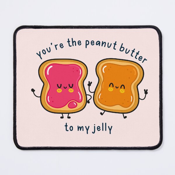 Item preview, You are the peanut butter to my jelly designed and sold by Neadoodles.