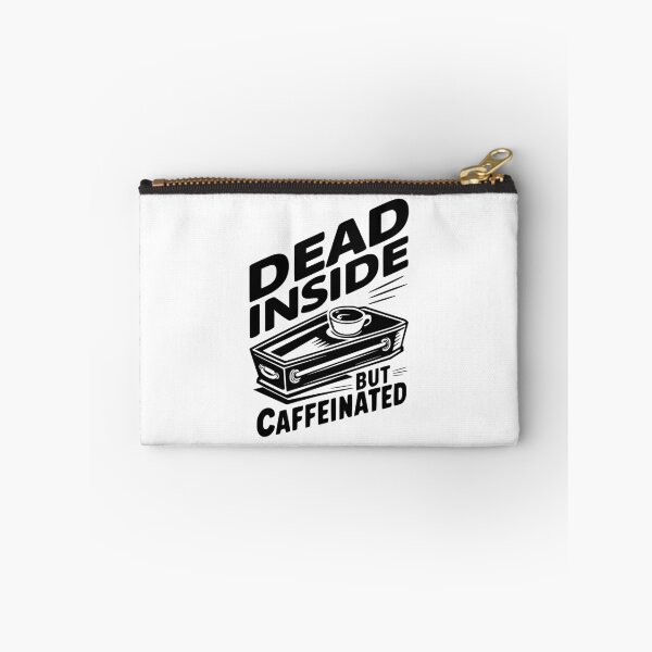 Item preview, Dead Inside But Caffeinated! Funny Coffee Black And White designed and sold by PMCreative.