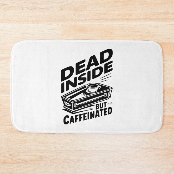 Item preview, Dead Inside But Caffeinated! Funny Coffee Black And White designed and sold by PMCreative.