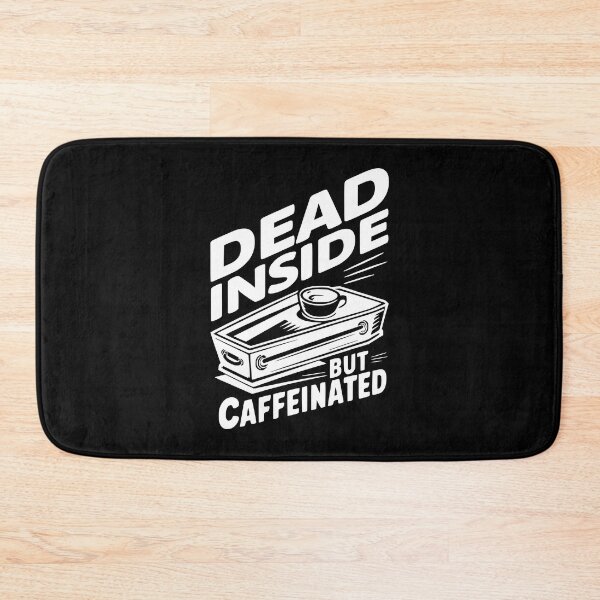 Item preview, Dead Inside But Caffeinated! Funny Coffee White And Black designed and sold by PMCreative.