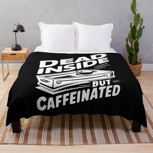 Item preview, Dead Inside But Caffeinated! Funny Coffee White And Black designed and sold by PMCreative.