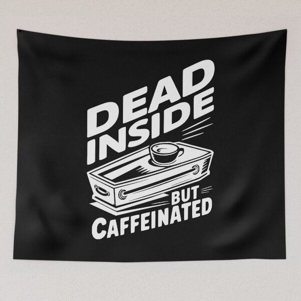 Item preview, Dead Inside But Caffeinated! Funny Coffee White And Black designed and sold by PMCreative.