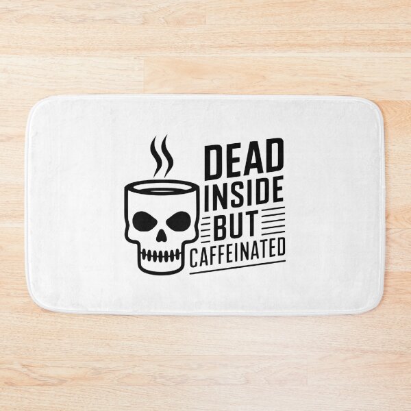 Item preview, Dead Inside But Caffeinated! Funny Skull Coffee Black And White designed and sold by PMCreative.