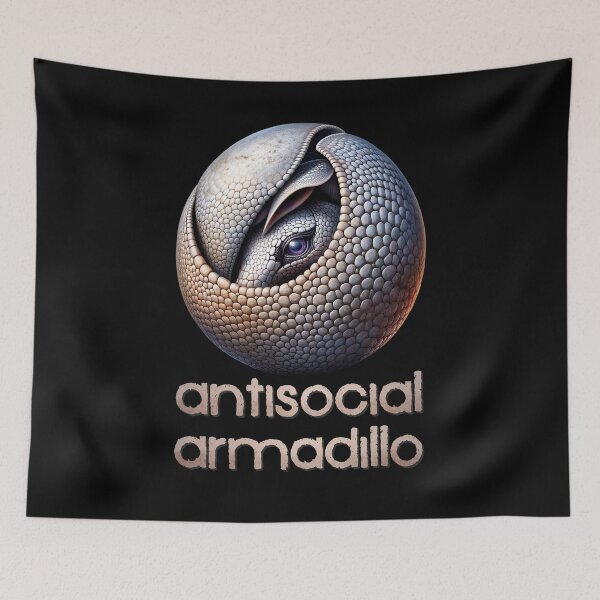 Item preview, Antisocial Armadillo designed and sold by Psyberspace.