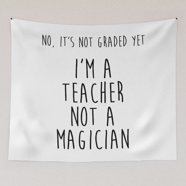 Item preview, No It's not graded yet. I'm a Teacher not a magician.  designed and sold by allarddavid.