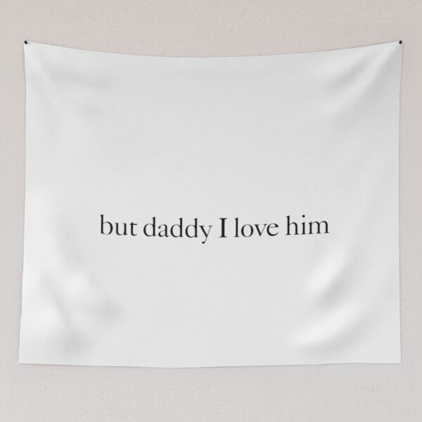 Item preview, "But daddy I love him" Taylor Swift TTPD track designed and sold by Indirart-.