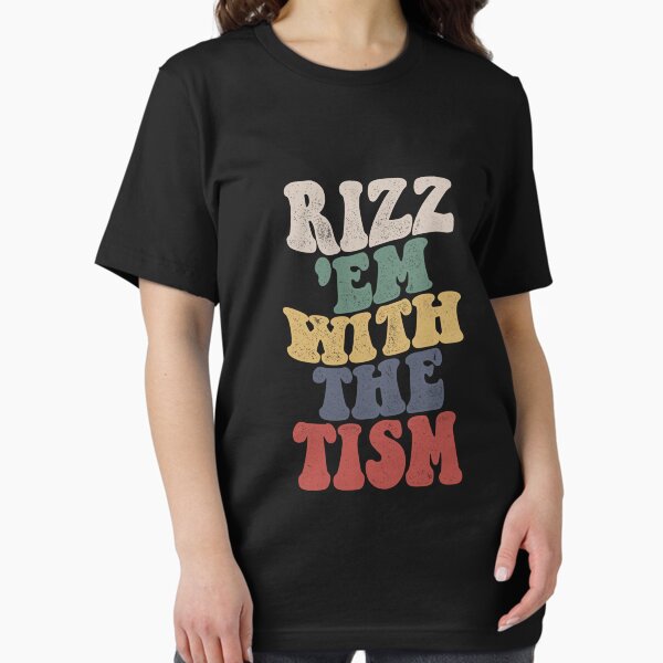 Rizz Em With The Tism Essential T-Shirt