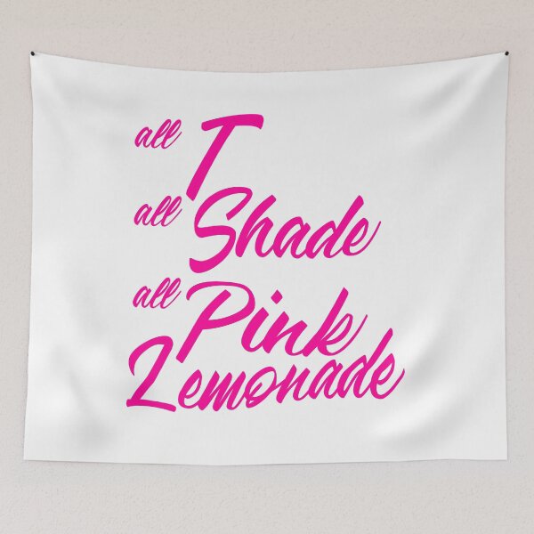 Item preview, All T All Shade All Pink Lemonade designed and sold by BritySpear.