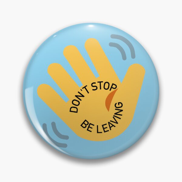 Item preview, Don't Stop Be Leaving designed and sold by aribluestein.