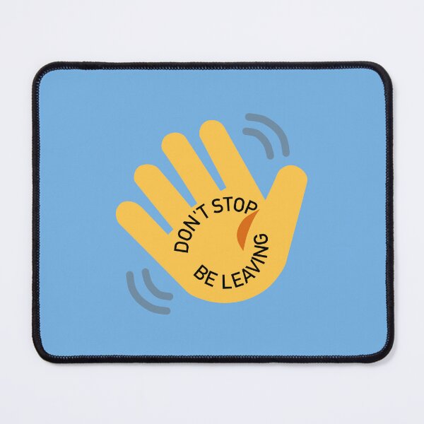 Item preview, Don't Stop Be Leaving designed and sold by aribluestein.