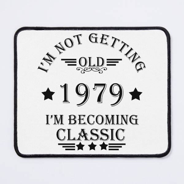 Item preview, I'm not getting old I'm becoming a legend classic born in 1979 birthday designed and sold by Alexaltay.