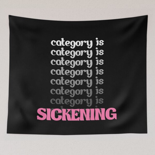 Item preview, Category Is Sickening designed and sold by BritySpear.