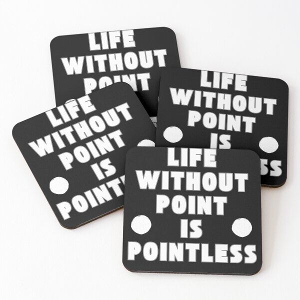 Item preview, Life without a point is pointless designed and sold by onum2018.