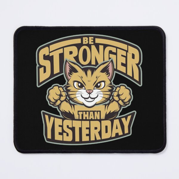 Item preview, Be Stronger than yesterday designed and sold by nimmitrends.