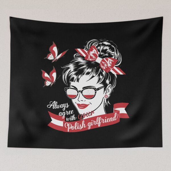 Item preview, ALWAYS AGREE WITH YOUR POLISH GIRLFRIEND - POLISH GIRLFRIEND IS ALWAYS RIGHT designed and sold by justyna-s28.