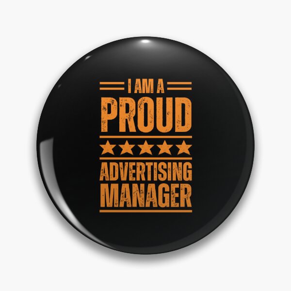 Item preview, I'm A very proud Advertising manager designed and sold by rootartino.