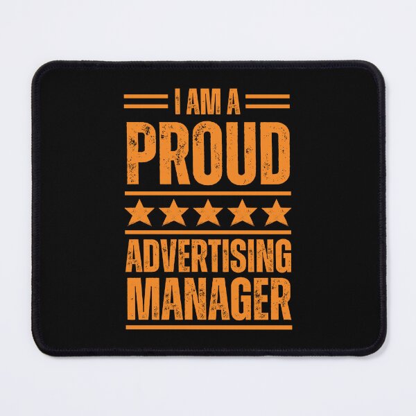 Item preview, I'm A very proud Advertising manager designed and sold by rootartino.