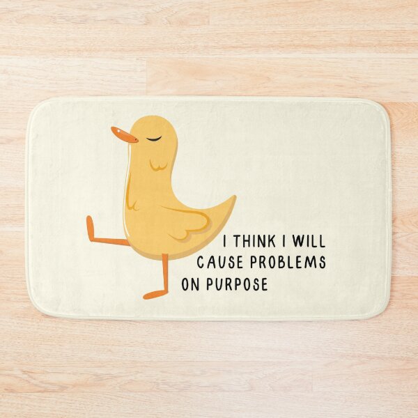Item preview, I think I will cause problems on purpose designed and sold by Neadoodles.