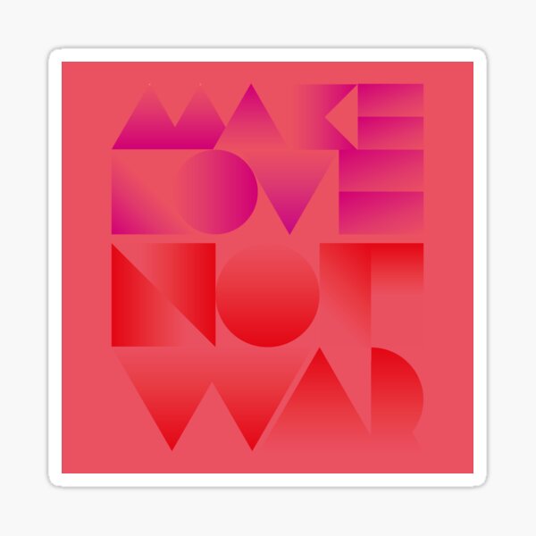 Make love not war Sticker