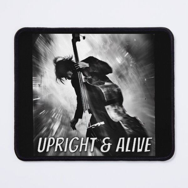 Item preview, Upright & Alive - Upright Bass designed and sold by Psyberspace.