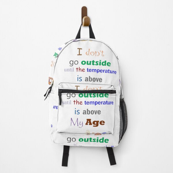 Item preview, I Don't Go Outside Until the Temperature is Above My Age designed and sold by ninasilver.