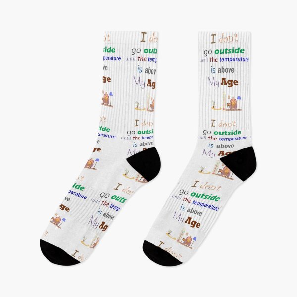 Item preview, I Don't Go Outside Until the Temperature is Above My Age designed and sold by ninasilver.