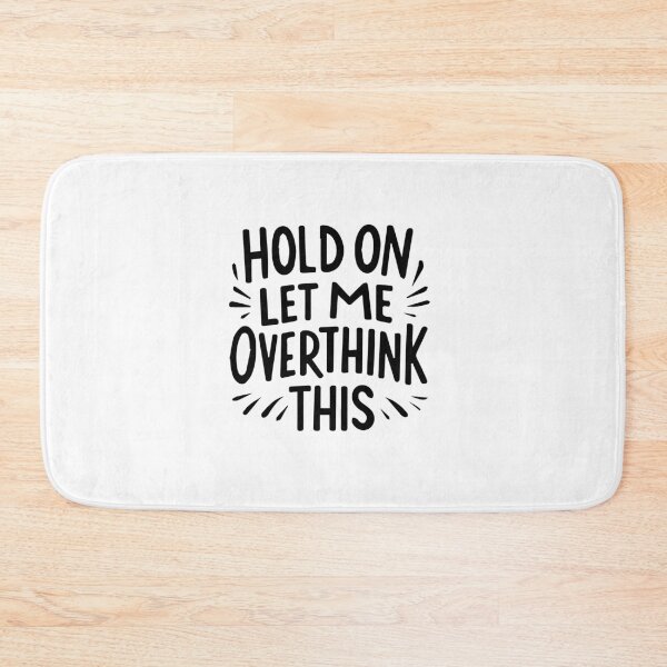 Item preview, Hold On Let Me Overthink This  designed and sold by Mich' Micha ⭐⭐⭐⭐⭐.