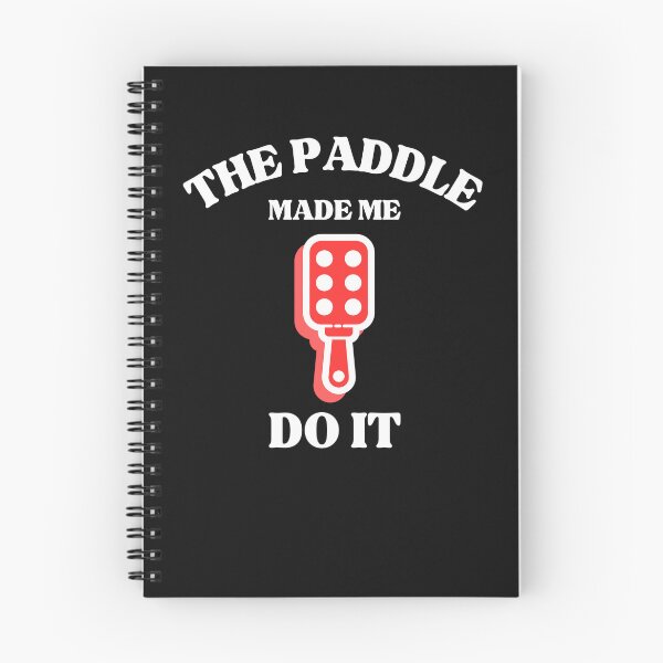 Item preview, The Paddle Made Me Do It Submissive Quote designed and sold by SharpThreadZ.