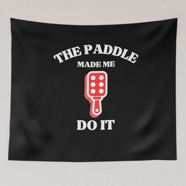 Item preview, The Paddle Made Me Do It Submissive Quote designed and sold by SharpThreadZ.
