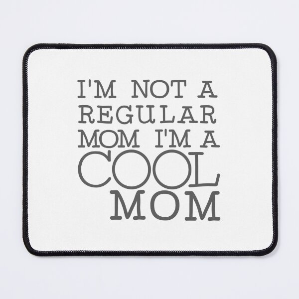 Item preview, I’m not a regular mom I’m a cool mom designed and sold by DesignCosmos.