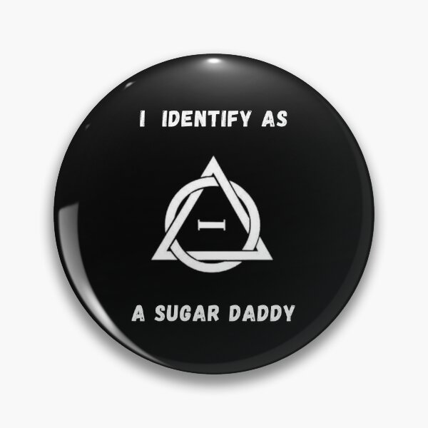 Item preview, I Identify As A Sugar Daddy! Therian / Therianthropy Symbol designed and sold by Artography Designs.