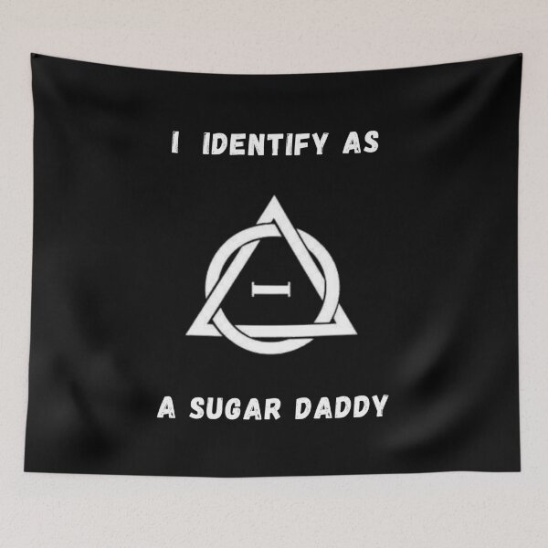 Item preview, I Identify As A Sugar Daddy! Therian / Therianthropy Symbol designed and sold by Artography Designs.