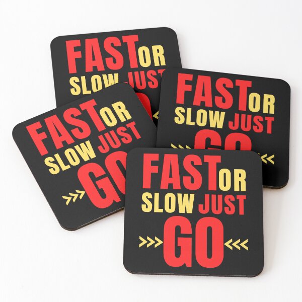 Item preview, Fast Or Slow Just Go designed and sold by coolpixeltik.