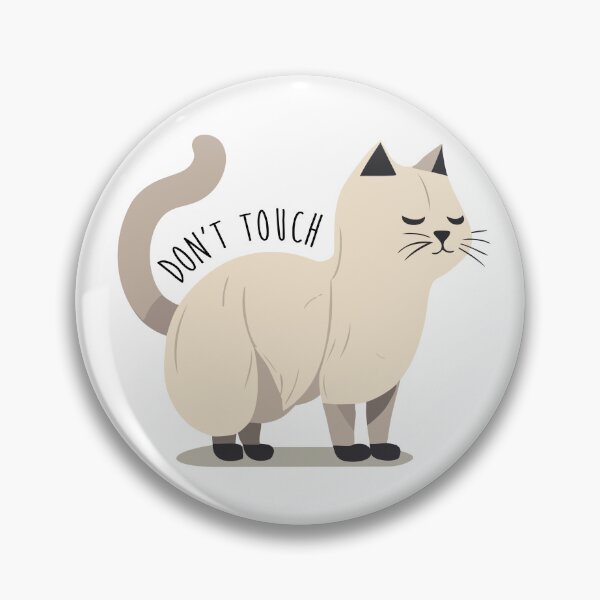 Item preview, Cat Don't Touch White Attitude designed and sold by ArtPuffen.