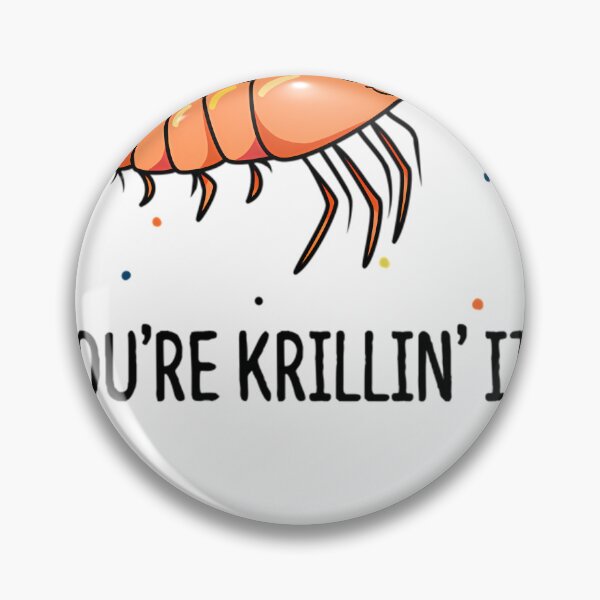 Artikelvorschau, You're Krillin It Lustige Krill-Wortspiele entworfen und verkauft von JasmineStephe12.
