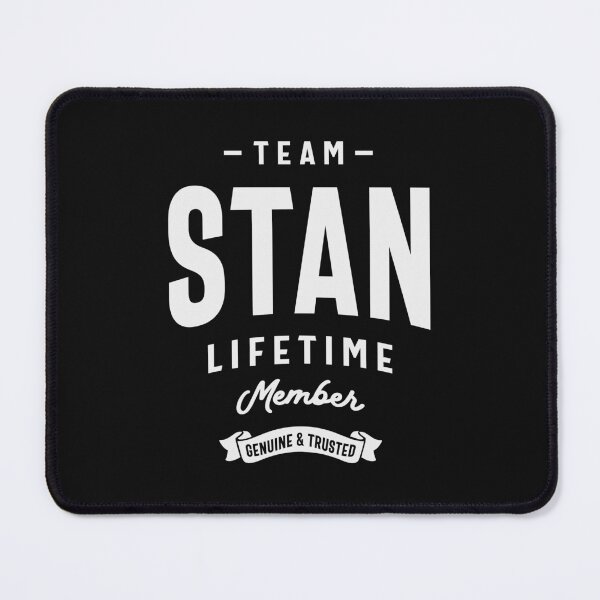 Item preview, Team Stan Lifetime Member - Name Stan designed and sold by cidolopez.