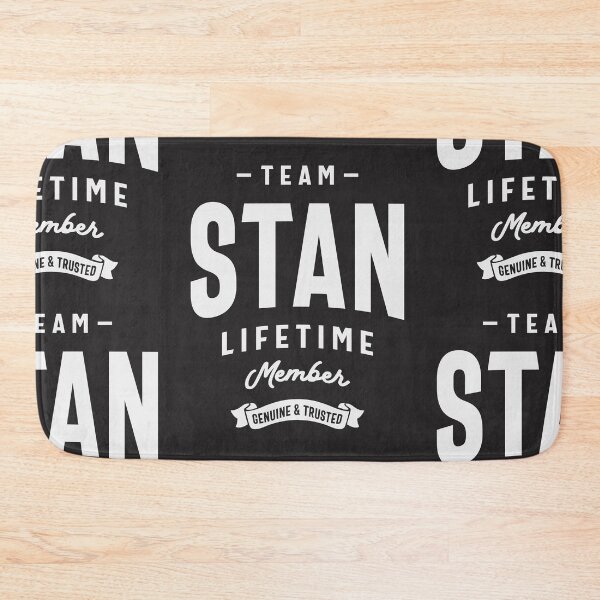 Item preview, Team Stan Lifetime Member - Name Stan designed and sold by cidolopez.