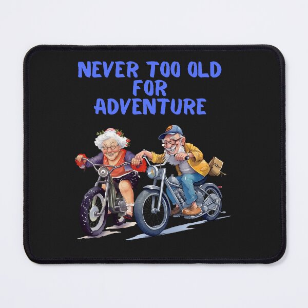 Item preview, Never Grow Too Old For Adventure designed and sold by AlienOccupation.