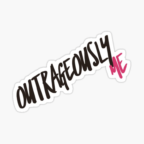 Outrageously Me Slogan Bold Print Tees and Merch Sticker