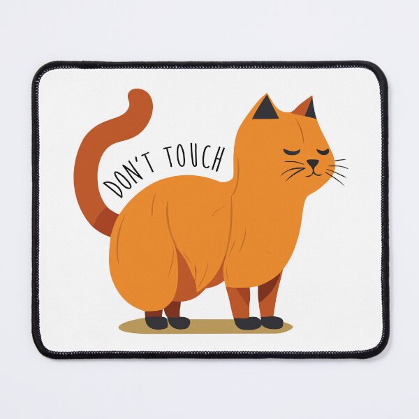 Item preview, Cat Don't Touch Orange Attitude designed and sold by ArtPuffen.