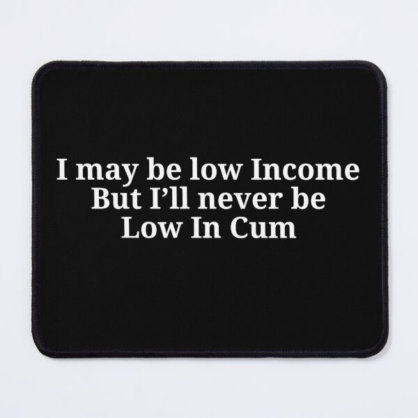 Item preview, I may be low income designed and sold by killzak.