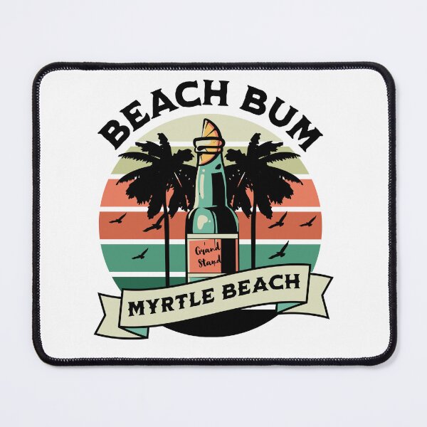 Item preview, Myrtle Beach SC Beach Bum designed and sold by rroulette77.