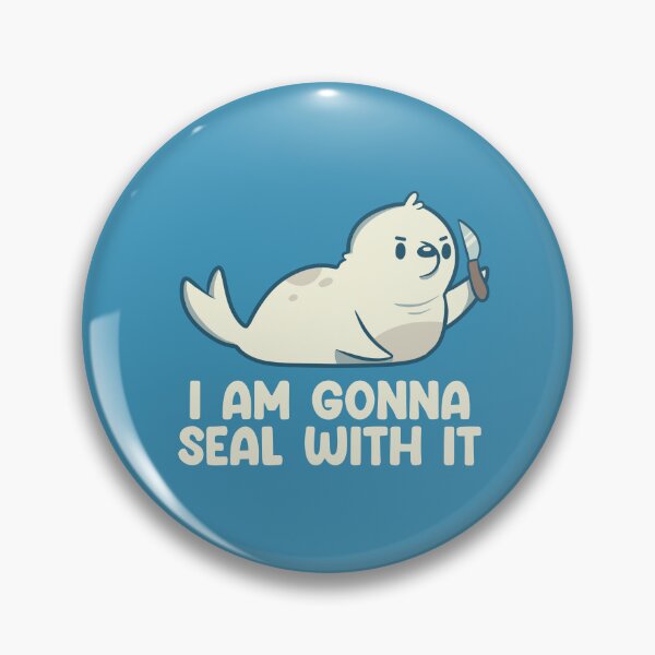 Item preview, I Am Gonna Seal With It by Tobe Fonseca designed and sold by Tobe Fonseca®.