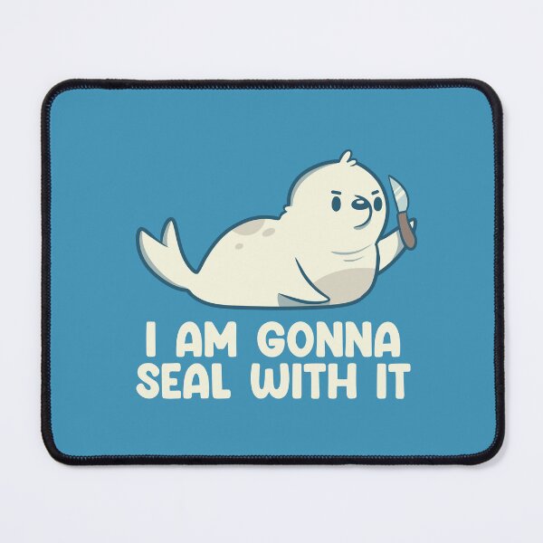 Item preview, I Am Gonna Seal With It by Tobe Fonseca designed and sold by Tobe Fonseca®.