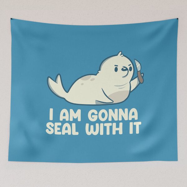 Item preview, I Am Gonna Seal With It by Tobe Fonseca designed and sold by Tobe Fonseca®.