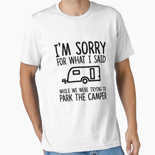 Artikel-Vorschau von Entschuldigen Sie, was ich gesagt habe, als wir versuchten, den Camper zu parken, designt und verkauft von TeeTimeGuys.
